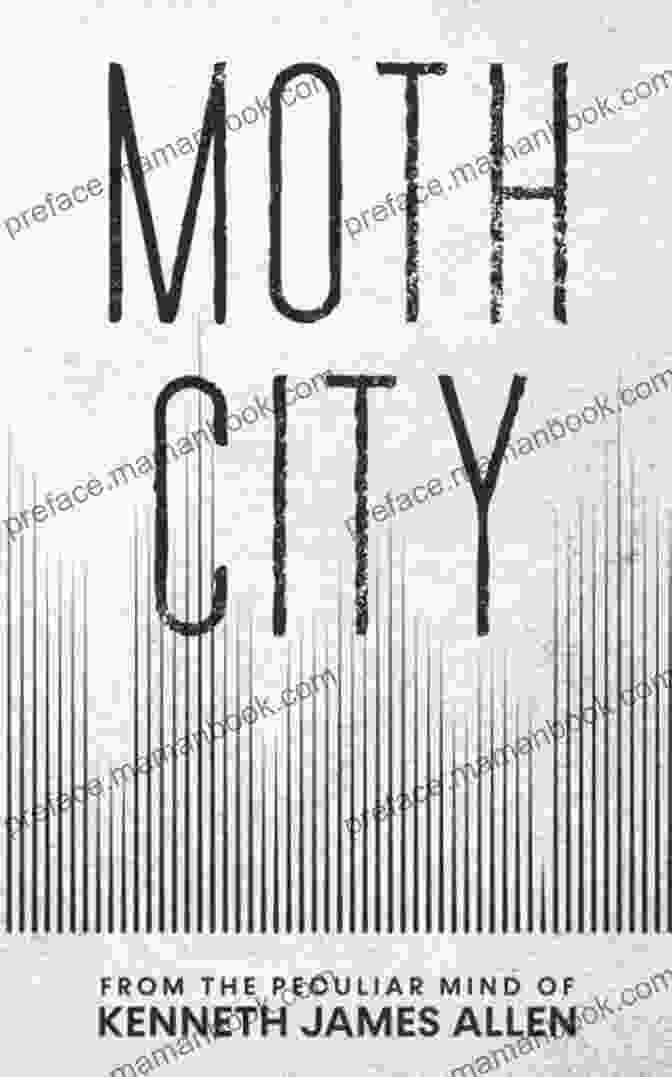 Book Cover Of Moth City By Kenneth James Allen Moth City Kenneth James Allen