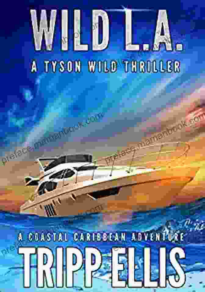 Luxurious Interior Of The Tyson Wild Thriller 34 Wild Blue: A Coastal Caribbean Adventure (Tyson Wild Thriller 34)