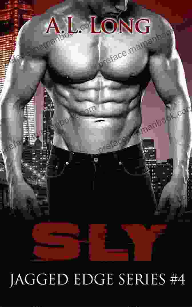 Sly Jagged Edge Four: A Captivating Novel That Blends Romance And Suspense Sly: Jagged Edge Four: Romance Suspense