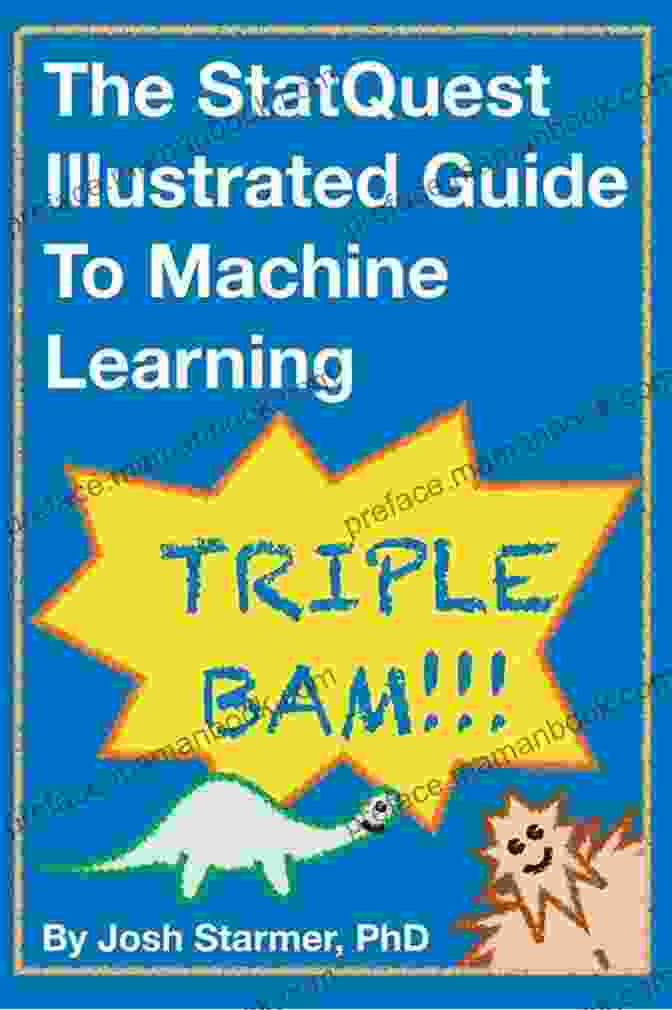StatQuest Illustrated Guide To Machine Learning Book Cover The StatQuest Illustrated Guide To Machine Learning