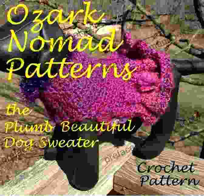 Yarn Choices For Ozark Nomad Patterns Crochet: The Plumb Beautiful Dog Sweater Ozark Nomad Patterns Crochet The Plumb Beautiful Dog Sweater