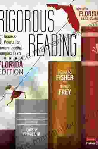 Rigorous Reading Florida Edition: 5 Access Points For Comprehending Complex Texts (Corwin Literacy)