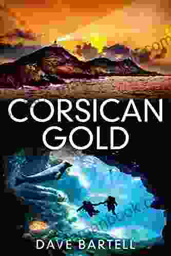 Corsican Gold: An Archaeological Thriller (A Darwin Lacroix Adventure)