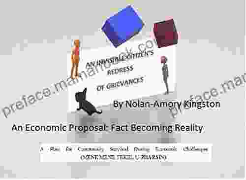 An Invisible Citizen S Redress Of Grievances: An Economic Proposal: Fact Becoming Fiction