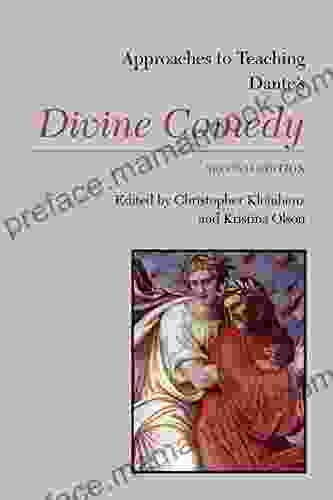 Approaches To Teaching Dante S Divine Comedy (Approaches To Teaching World Literature 163)