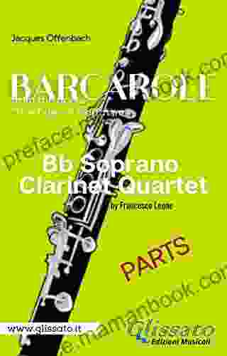 Barcarole Soprano Clarinet Quartet (parts): From The Opera The Tales Of Hoffmann