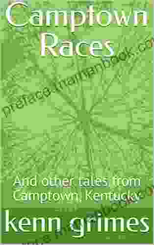 Camptown Races: And Other Tales From Camptown Kentucky