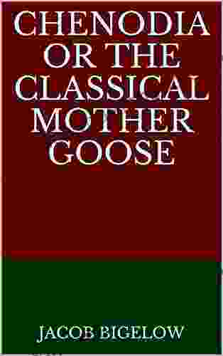 Chenodia Or The Classical Mother Goose