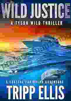Wild Justice: A Coastal Caribbean Adventure (Tyson Wild Thriller 2)