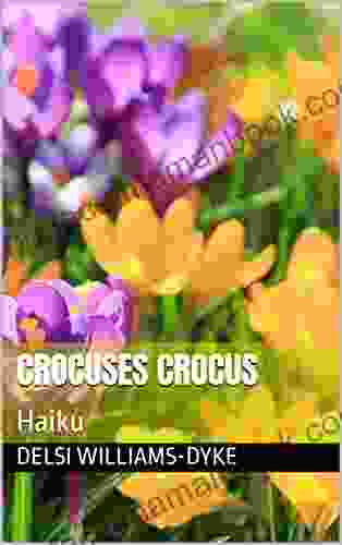 Crocuses Crocus: Haiku William Blake