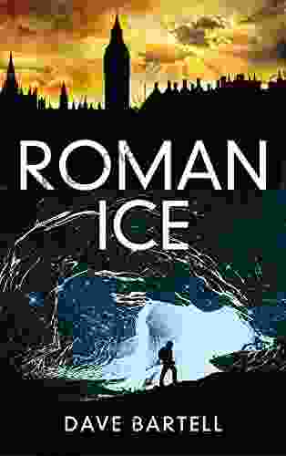 Roman Ice: An Archaeological Thriller (A Darwin Lacroix Adventure 1)