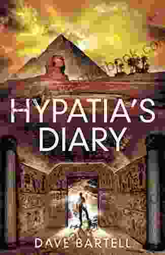Hypatia S Diary: An Archaeological Thriller (A Darwin Lacroix Adventure 2)