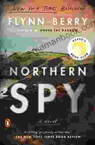 Northern Spy: A Novel Flynn Berry