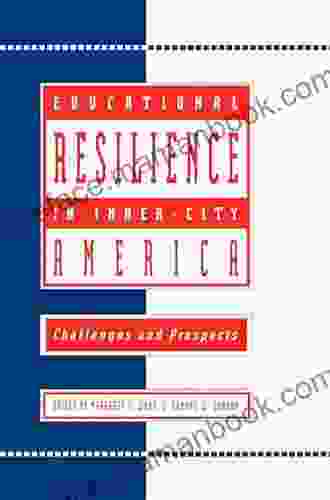 Educational Resilience In Inner City America: Challenges And Prospects