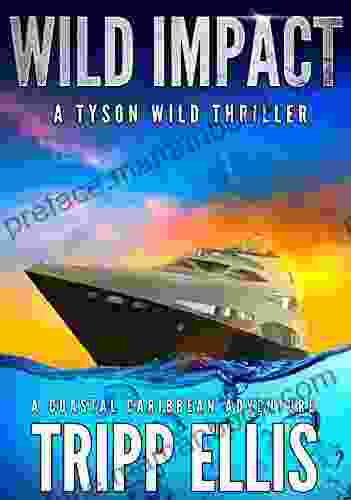 Wild Impact: A Coastal Caribbean Adventure (Tyson Wild Thriller 15)