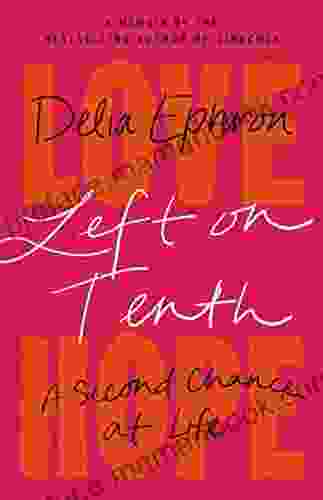 Left On Tenth: A Second Chance At Life: A Memoir