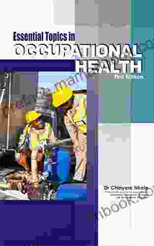 Essential Topics In Occupational Health