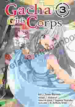 Gacha Girls Corps Vol 3 (manga)