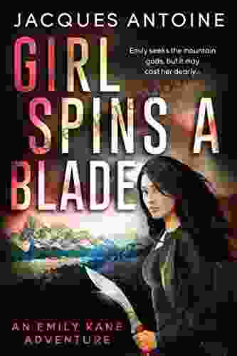 Girl Spins A Blade (An Emily Kane Adventure 4)