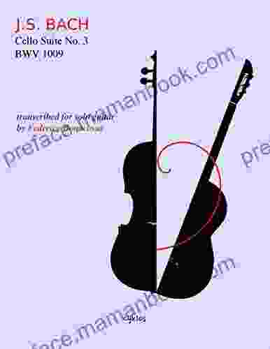 Johann Sebastian Bach Cello Suite No 3 Transcribed For Guitar By Federico Bonacossa