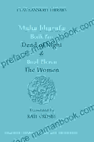 Mahabharata Ten And Eleven: Dead Of Night And The Women (Clay Sanskrit Library 25)