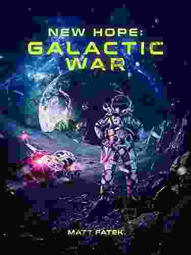 New Hope: Galactic War (Protagonist Wars 1)