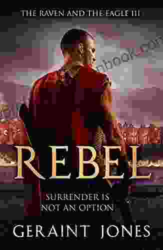 Rebel (The Raven And The Eagle 3)