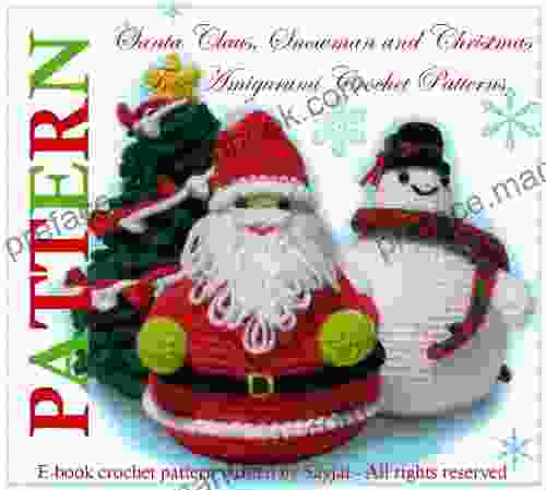 Santa Claus Snowman And Christmas Tree Amigurumi Crochet Patterns