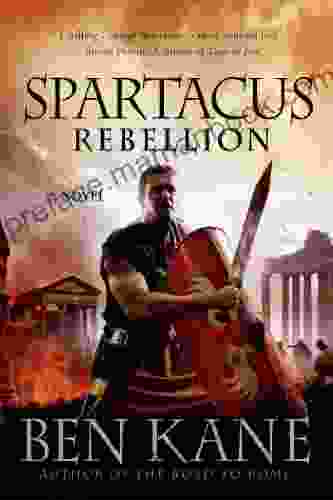 Spartacus: Rebellion: A Novel Ben Kane