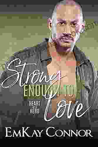 Strong Enough To Love (Heart Of A Hero)