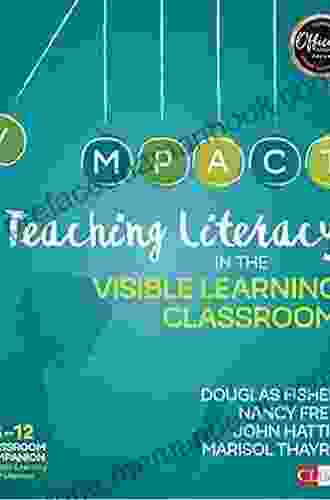 Teaching Literacy In The Visible Learning Classroom Grades 6 12 (Corwin Literacy)