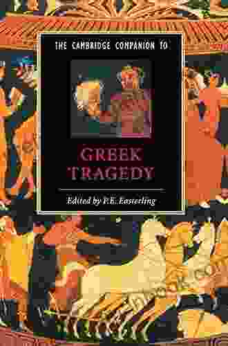 The Cambridge Companion To Greek Tragedy (Cambridge Companions To Literature)