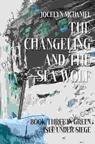 The Changeling And The Sea Wolf (Green Isle Under Siege 3)