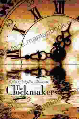 The Clockmaker Stephen Massicotte