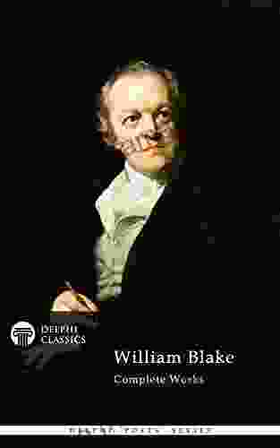Complete Poetry Of William Blake (Illustrated) (Delphi Poets Series)