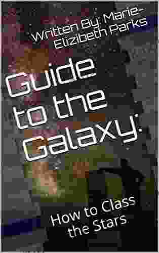 Guide To The Galaxy:: How To Class The Stars