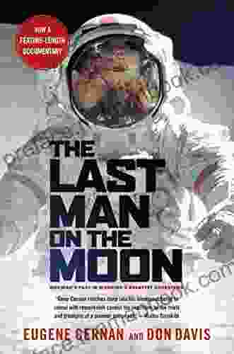 The Last Man On The Moon: Astronaut Eugene Cernan And America S Race In Space