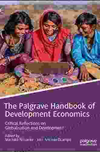 The Palgrave Handbook Of Development Economics: Critical Reflections On Globalisation And Development