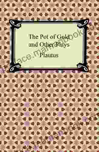 The Pot Of Gold And Other Plays
