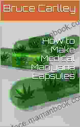 How To Make Medical Marijuana Capsules