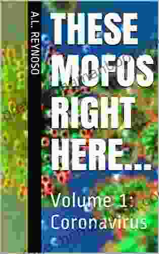 These MOFOs Right Here : Volume 1: CoronavIrus