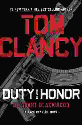 Tom Clancy Duty And Honor (A Jack Ryan Jr Novel 3)