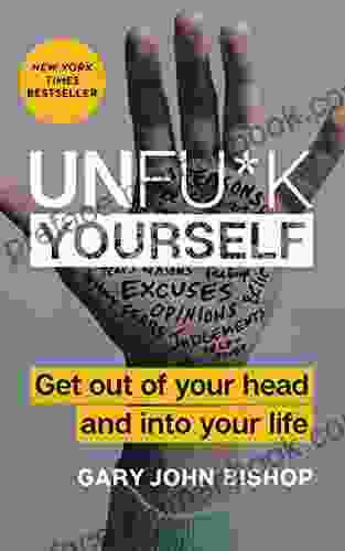 Unfu*k Yourself: Get Out Of Your Head And Into Your Life (Unfu*k Yourself Series)