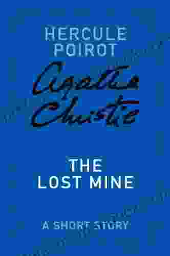 The Lost Mine: A Hercule Poirot Story (Hercule Poirot Mysteries)