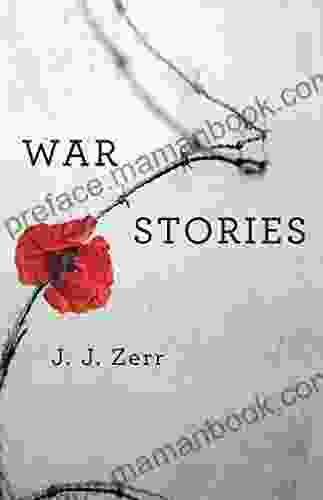 War Stories J J Zerr